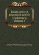 Lord Lyons: A Record of British Diplomacy, Volume 1, Thomas Wodehouse Legh Newton 