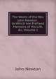 The Works of the Rev. John Newton . to Which Are Prefixed Memoirs of His Life, &c, Volume 1, John Newton 
