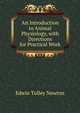 An Introduction to Animal Physiology, with Directions for Practical Work, Edwin Tulley Newton 
