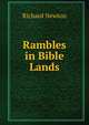 Rambles in Bible Lands, Richard Newton 
