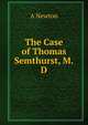 The Case of Thomas Semthurst, M.D., A Newton 