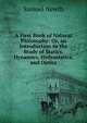 A First Book of Natural Philosophy: Or, an Introduction to the Study of Statics, Dynamics, Hydrostatics, and Optics, Samuel Newth 
