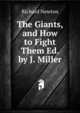 The Giants, and How to Fight Them Ed. by J. Miller., Richard Newton 