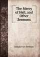 The Mercy of Hell, and Other Sermons, Joseph Fort Newton 