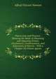 Patent Law and Practice: Showing the Mode of Obtaining and Opposing Grants, Disclaimers, Confirmations, and Extensions of Patents : With a Chapter On Patent Agents, Alfred Vincent Newton 