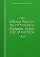 A Royal Warren: Or, Picturesque Rambles in the Isle of Purbeck, Charles Edmund Newton-Robinson 