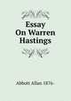 Essay On Warren Hastings, Abbott Allan 1876- 