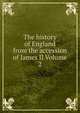The history of England from the accession of James II Volume 2, 