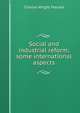 Social and industrial reform; some international aspects, Charles Wright Macara 