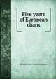 Five years of European chaos, Maxwell Henry Hayes Macartney 