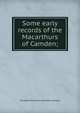 Some early records of the Macarthurs of Camden;, Elizabeth Macarthur Macarthur-Onslow 