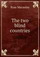 The two blind countries, Rose Macaulay 