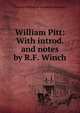 William Pitt: With introd. and notes by R.F. Winch, Thomas Babington Macaulay 
