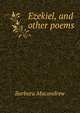 Ezekiel, and other poems, Barbara Macandrew 