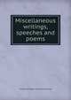 Miscellaneous writings, speeches and poems, Thomas Babington Macaulay 