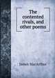 The contented rivals, and other poems, James Macarthur 
