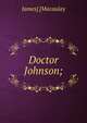 Doctor Johnson;, James] [Macaulay 