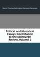 Critical and Historical Essays: Contributed to the Edinburgh Review, Volume 1, Baron Thomas Babington Macaula Macaulay 