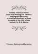 Scenes and Characters from the Writings of Thomas Babington Macaulay. to Which Is Prefixed a Short Account of the Life of the Author, by R.H. Horne, Thomas Babington Macaulay 