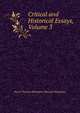 Critical and Historical Essays, Volume 3, Baron Thomas Babington Macaula Macaulay 