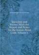 Speeches and Poems: With the Report and Notes On the Indian Penal Code, Volume 1, Thomas Babington Macaulay 