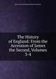The History of England: From the Accession of James the Second, Volumes 3-4, Baron Thomas Babington Macaula Macaulay 