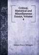 Critical, Historical and Miscellaneous Essays, Volume 4, Edwin Percy Whipple 