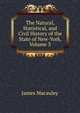 The Natural, Statistical, and Civil History of the State of New-York, Volume 3, James Macauley 