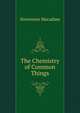 The Chemistry of Common Things, Stevenson Macadam 