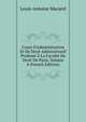 Cours D'administration Et De Droit Administratif Profess? ? La Facult? De Droit De Paris, Volume 4 (French Edition), Louis-Antoine Macarel 