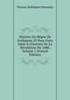 Histoire Du R?gne De Guillaume III Pour Faire Suite ? L'histoire De La R?volution De 1688, Volume 1 (French Edition), Thomas Babington Macaulay 