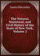 The Natural, Statistical, and Civil History of the State of New-York, Volume 2, James Macauley 