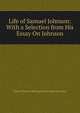 Life of Samuel Johnson: With a Selection from His Essay On Johnson, Baron Thomas Babington Macaula Macaulay 