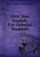 First Year English, For Oriental Students., Henry Noble MacCracken 