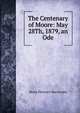 The Centenary of Moore: May 28Th, 1879, an Ode, Denis Florence MacCarthy 