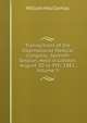 Transactions of the International Medical Congress, Seventh Session, Held in London, August 2D to 9Th, 1881, Volume 3, William MacCormac 