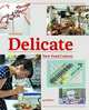 Delicate: New Food Culture, Klanten Robert, Bolhofer K., Mollard A. 