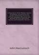 A Description of the Western Islands of Scotland, Including the Isle of Man: Comprising an Account of Their Geological Structure; with Remarks On Their Agriculture, Scenery, and Antiquities, Volume 2, John Macculloch 