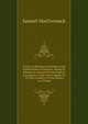 A View of the State of Parties in the United States of America: Being an Attempt to Account for the Present Ascendancy of the Anti-English, Or . in That Country; in Two Letters to a Friend, Samuel MacCormack 