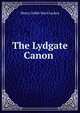 The Lydgate Canon ., Henry Noble MacCracken 