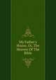 My Father's House, Or, The Heaven Of The Bible, 