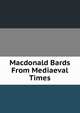Macdonald Bards From Mediaeval Times, 