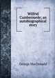 Wilfrid Cumbermede; an autobiographical story, MacDonald George 