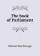 The book of Parliament, Michael MacDonagh 