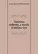 National defence, a study in militarism, MacDonald, James Ramsay 