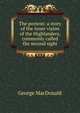 The portent: a story of the inner vision of the Highlanders, commonly called the second sight, MacDonald George 