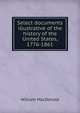 Select documents illustrative of the history of the United States, 1776-1861, MacDonald, William 