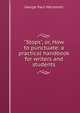 "Stops", or, How to punctuate: a practical handbook for writers and students, George Paul Macdonell 