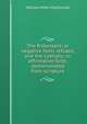 The Protestant; or negative faith, refuted, and the Catholic; or affirmative faith, demonstrated from scripture, William Peter MacDonald 