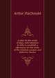A plan for the study of man, with reference to bills to establish a laboratory for the study of the criminal, pauper, and defective classes, Arthur MacDonald 
